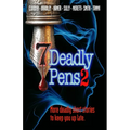 Seven Deadly Pens 2: More deadly short stories to keep you up late - Paperback