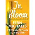 In Bloom: Three Delightful Love Stories Perfect for Spring Reading - Paperback