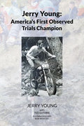 Jerry Young: America's First Observed Trials Champion - Paperback