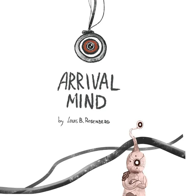 Arrival Mind - Hardcover