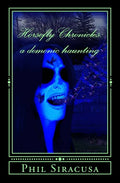 The Horsefly Chronicles: A Demonic Haunting - Paperback