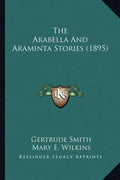 The Arabella And Araminta Stories (1895) - Paperback