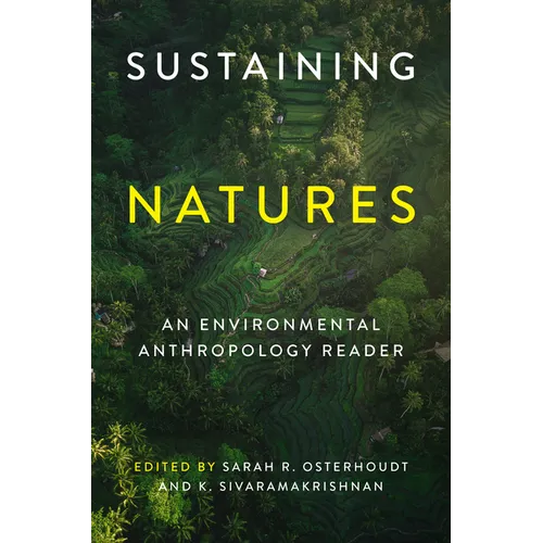 Sustaining Natures: An Environmental Anthropology Reader - Hardcover