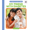 My Friend with Diabetes - Library Binding