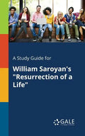 A Study Guide for William Saroyan's "Resurrection of a Life" - Paperback