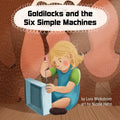 Goldilocks and the Six Simple Machines - Paperback