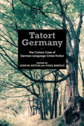 Tatort Germany: The Curious Case of German-Language Crime Fiction - Paperback