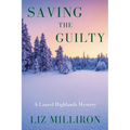 Saving the Guilty: A Laurel Highlands Mystery - Paperback