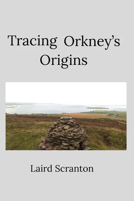 Tracing Orkney's Origins - Paperback