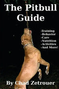 The Pitbull Guide: Learn Training, Behavior, Nutrition, Care and Fun Activities - Paperback