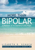 More Than Bipolar: A Memoir of Acceptance and Hope - Hardcover