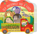 Old MacDonald Had a Farm in Oregon - Board Book