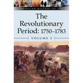 The Revolutionary Period, 1750-1783, Volume 3 - Paperback