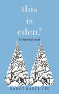 This Is Eden?: A Historical Novel - Paperback