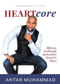HEARTcore: Effective Leadership starts with a Servant's Heart - Paperback