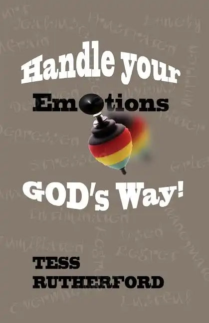 Handle Your Emotions God's Way! - Paperback