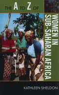 The A to Z of Women in Sub-Saharan Africa - Paperback