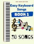 Easy Keyboard Songs: Book 1: 30 Songs - Paperback