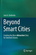 Beyond Smart Cities: Creating the Most Attractive Cities for Talented Citizens - Paperback