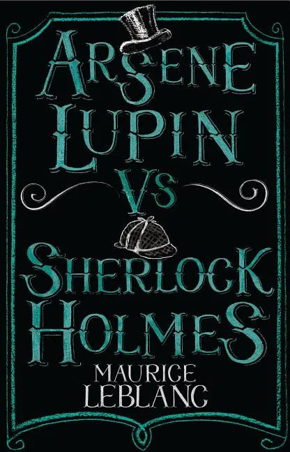 Arsène Lupin Vs Sherlock Holmes - Paperback