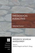 Theological Audacities - Paperback