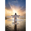 This Is the Day the Lord Has Made - Paperback