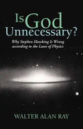 Is God Unnecessary?: Why Stephen Hawking Is Wrong According to the Laws of Physics - Paperback