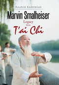 Marvin Smalheiser Legacy with Tai Chi - Hardcover