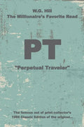 PT: "Perpetual Traveler" - Historic - W.G. Hill - Paperback