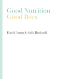 Good Nutrition - Good Bees - Paperback