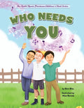 Who Needs You: Teaching Children Their Purpose - Paperback