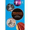 Milestones in Musical Theatre - Paperback