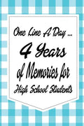 One Line a Day: 4 Years of Memories for High School Students - Paperback