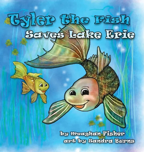 Tyler the Fish Saves Lake Erie - Paperback