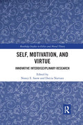 Self, Motivation, and Virtue: Innovative Interdisciplinary Research - Paperback
