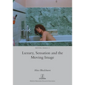 Luxury, Sensation and the Moving Image - Paperback