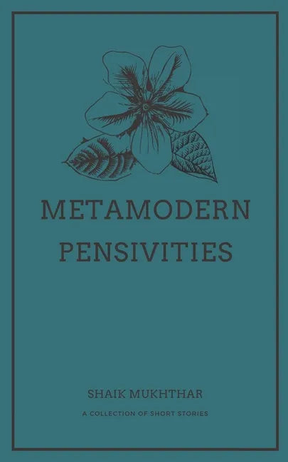 Metamodern Pensivities: A Collection of Short Stories - Paperback