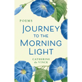 Journey to the Morning Light: Poems - Paperback