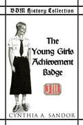 BDM History Collection - The Young Girls Achievement Badge - Paperback