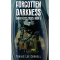 Forgotten Darkness: Ghost Fleet Crisis: Book 1 - Hardcover