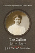 The Gallant Edith Bratt: J.R.R. Tolkien's Inspiration - Paperback