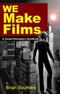 We Make Films: A Young Filmmakers Handbook - Paperback