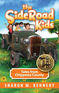 The SideRoad Kids - Book 1: Growing Up in the U.P. - Hardcover