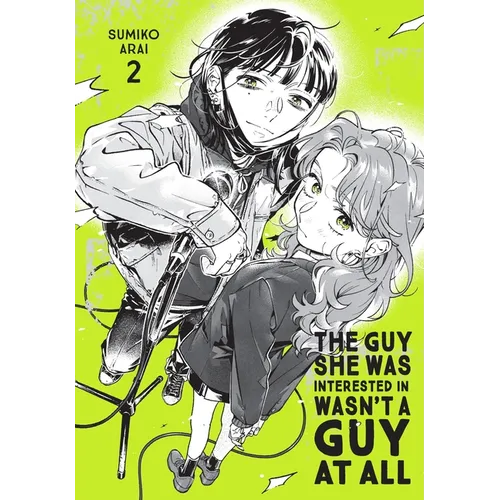 The Guy She Was Interested in Wasn't a Guy at All, Vol. 2 - Paperback