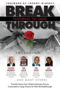 Break Through Featuring Tiki Davis: Powerful Stories from Global Authorities that are Guaranteed to Equip Anyone for Real Life Breakthroughs - Paperback