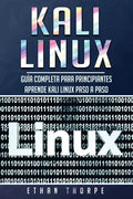 Kali Linux: Guía completa para principiantes aprende Kali Linux paso a paso (Libro En Español/Kali Linux Spanish Book Version) - Paperback
