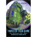 Twisted Tour Guide San Francisco Bay Area - Paperback