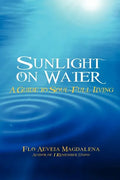 Sunlight on Water: A Guide to Soul-full Living - Paperback
