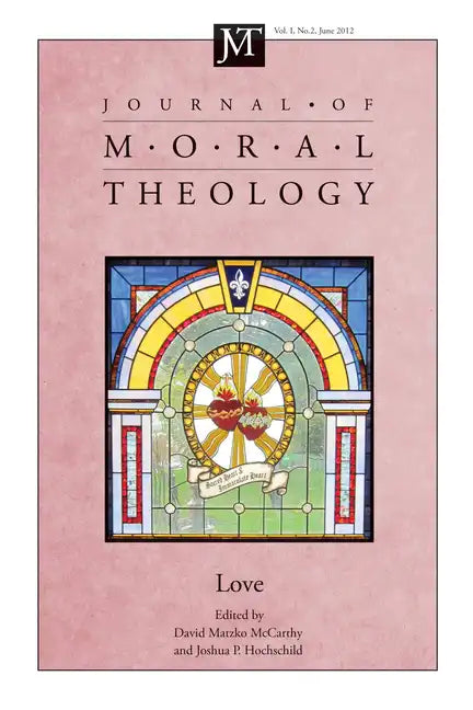 Journal of Moral Theology, Volume 1, Number 2 - Paperback
