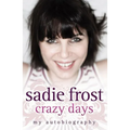 Sadie Frost - Crazy Days - Paperback